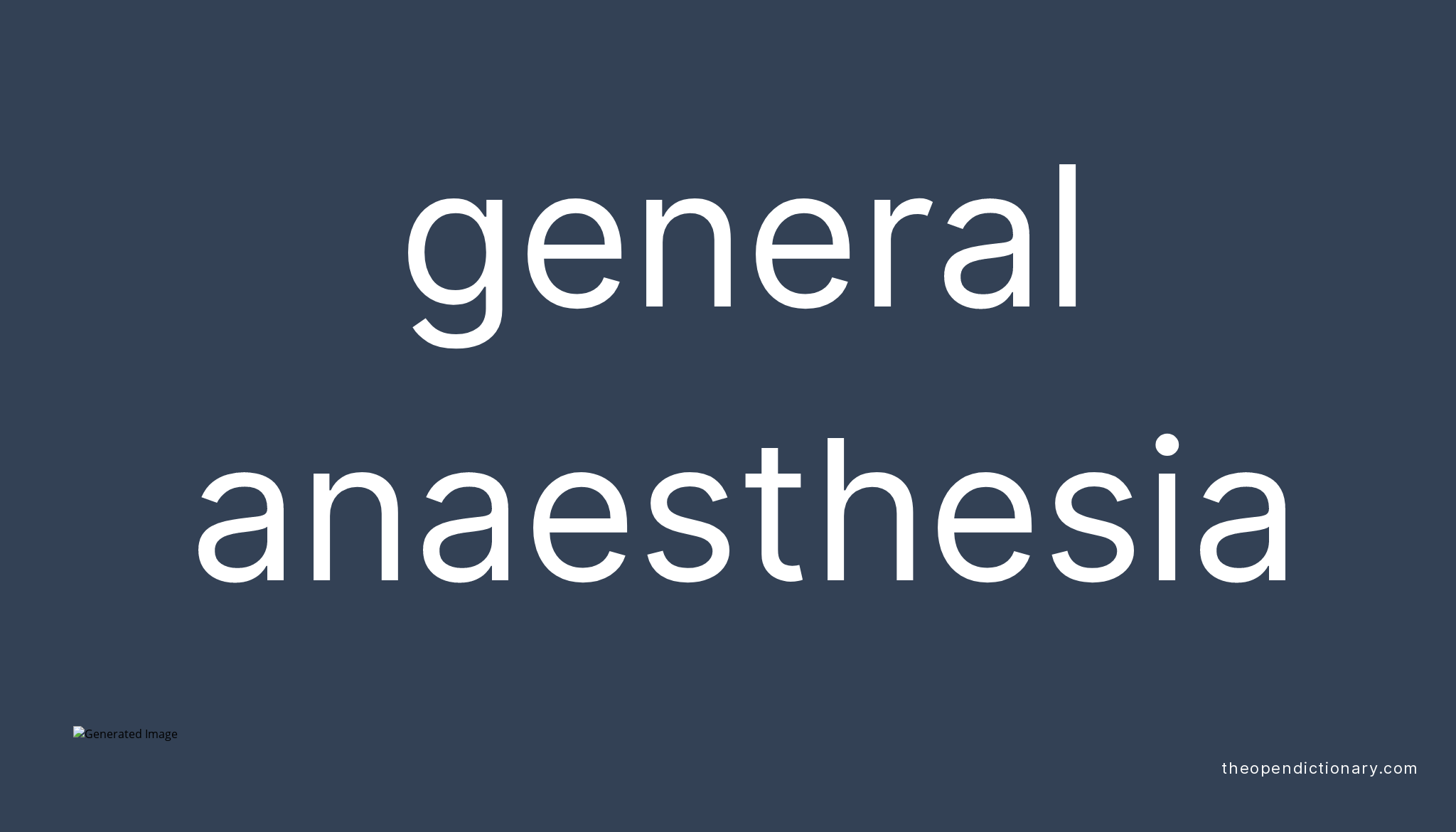 general-anaesthesia-meaning-of-general-anaesthesia-definition-of